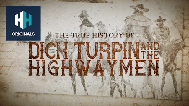 The True History of Dick Turpin and the Highwaymen