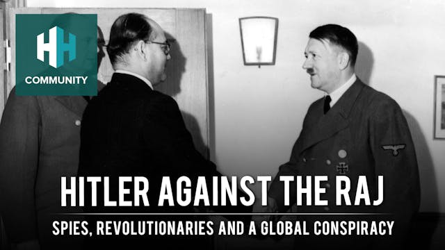 Hitler against the Raj: Spies, Revolu...