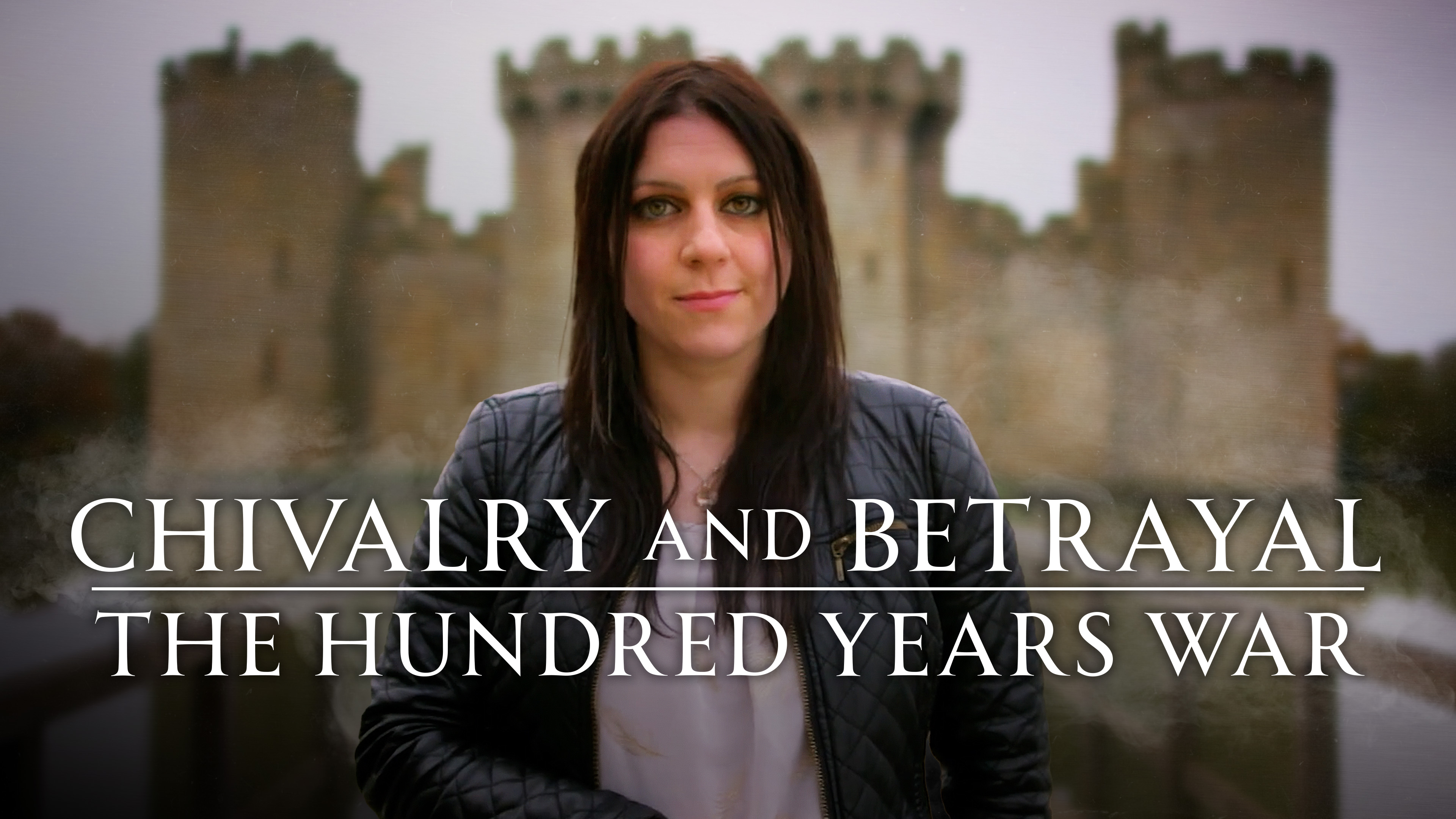 Chivalry and Betrayal: The Hundred Years War