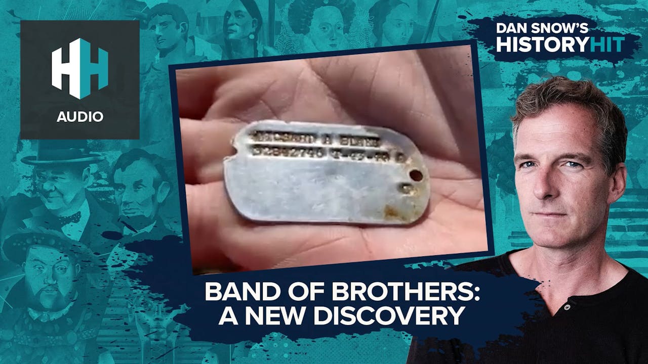 🎧 Band of Brothers A New Discovery 🎧 Dan Snow's History Hit