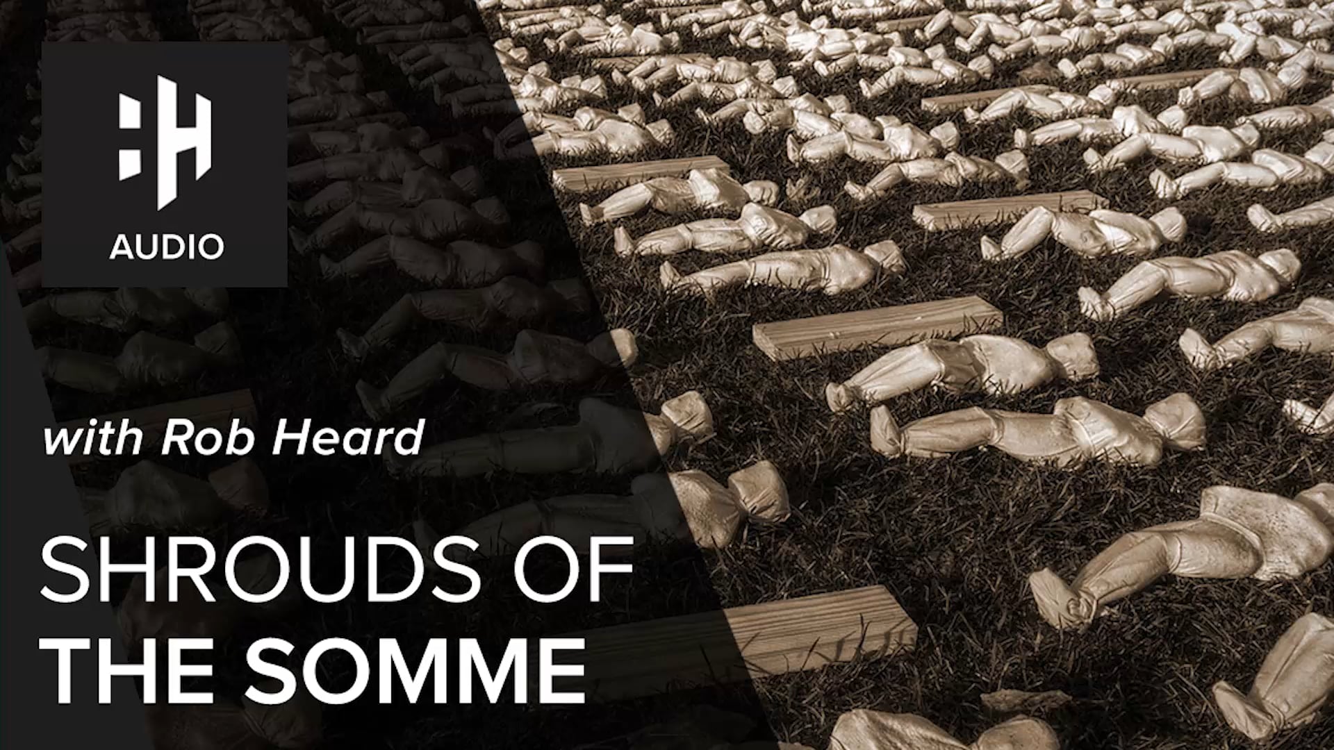 🎧 Shrouds of the Somme with Rob Heard