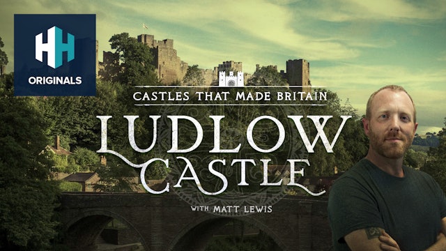 Castles That Made Britain - Ludlow Castle