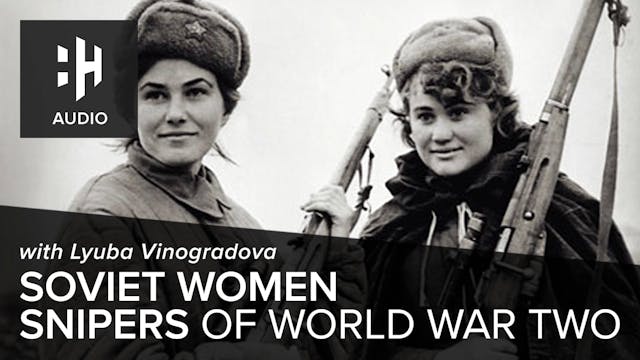 🎧 Soviet Women Snipers of World War Two