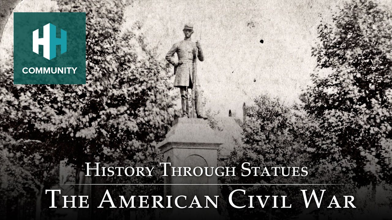 History Through Statues The American Civil War Season 1 History Hit