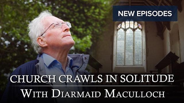 Church Crawls in Solitude: With Diarmaid MacCulloch