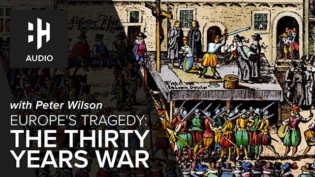 🎧 Europe's Tragedy: The Thirty Years War