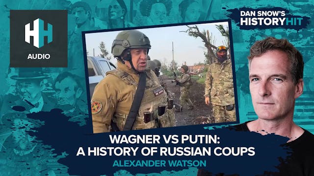 🎧 Wagner vs Putin: A History of Russi...