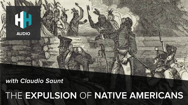 🎧 The Expulsion of Native Americans