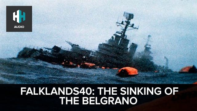 🎧 Falklands40: The Sinking of the Bel...