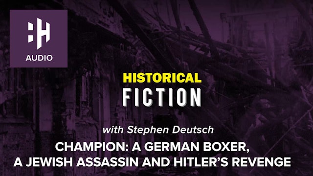 🎧 Champion: A German Boxer, a Jewish Assassin and Hitler's Revenge