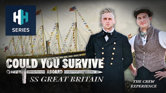 Could You Survive On the SS Great Britain? Part I, The Crew