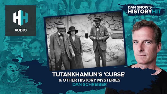 🎧 Tutankhamun's 'Curse' & Other Histo...