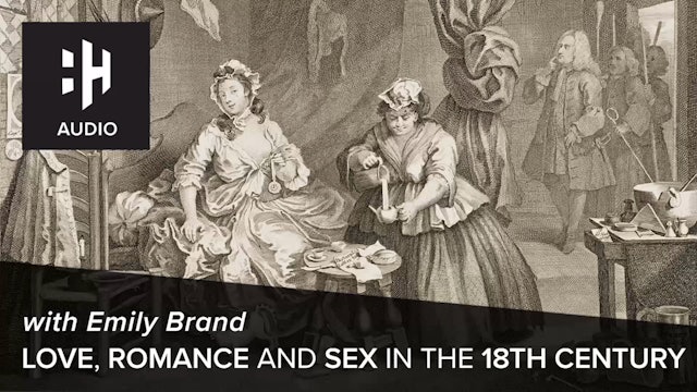 🎧 Love, Romance, and Sex in the 18th Century with Emily Brand