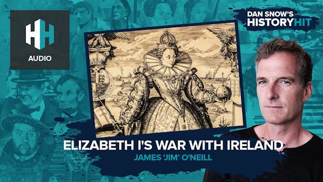 🎧 Elizabeth I's War with Ireland