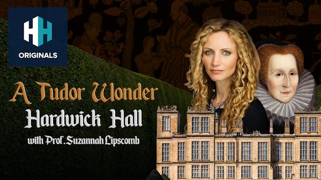 A Tudor Wonder - Hardwick Hall - with...