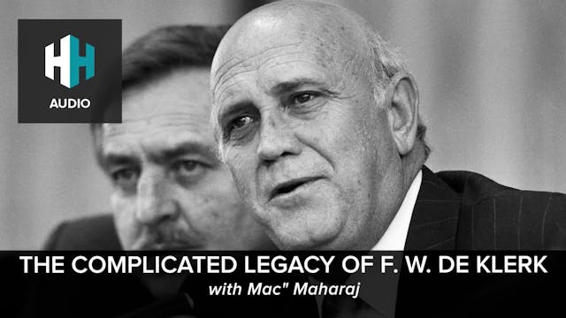 🎧 The Complicated Legacy of F W de Klerk