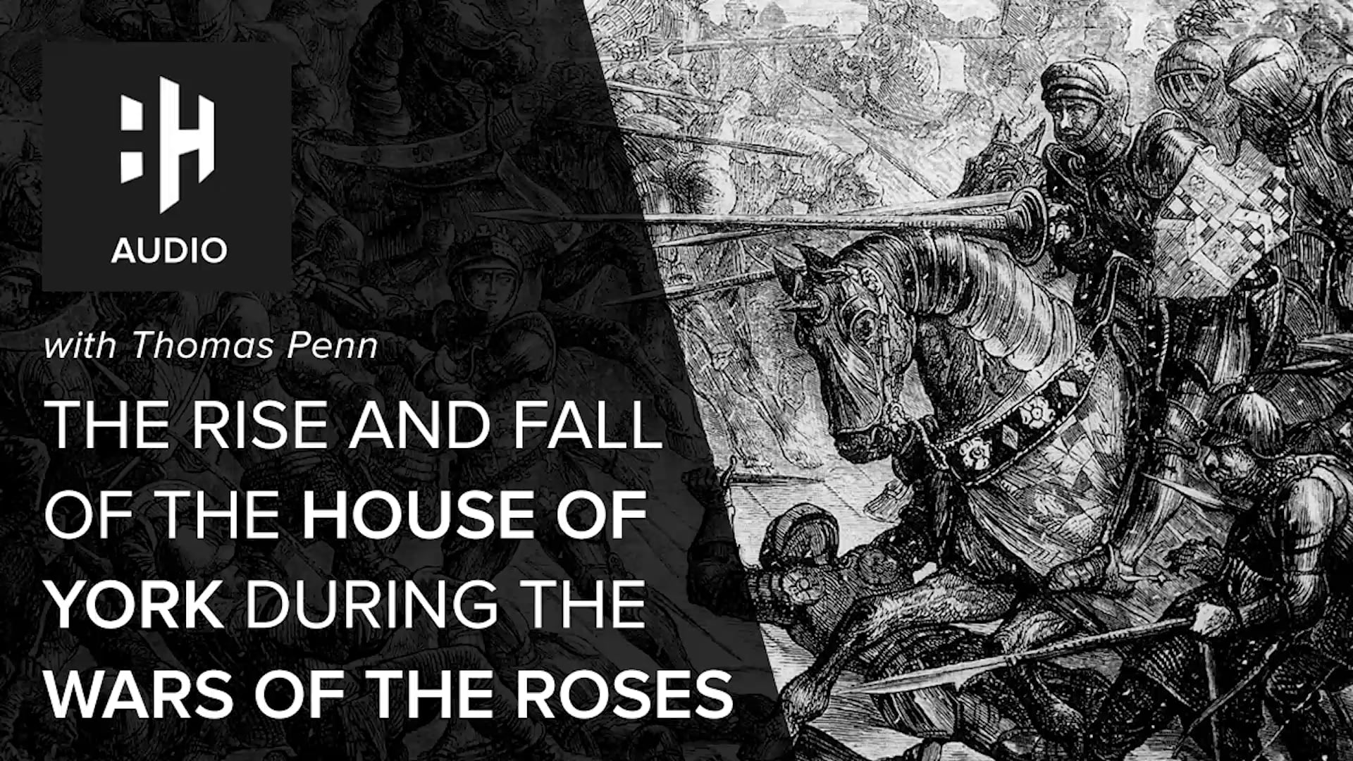 🎧 The Rise and Fall of the House of York During the Wars of the Roses with Thomas Penn