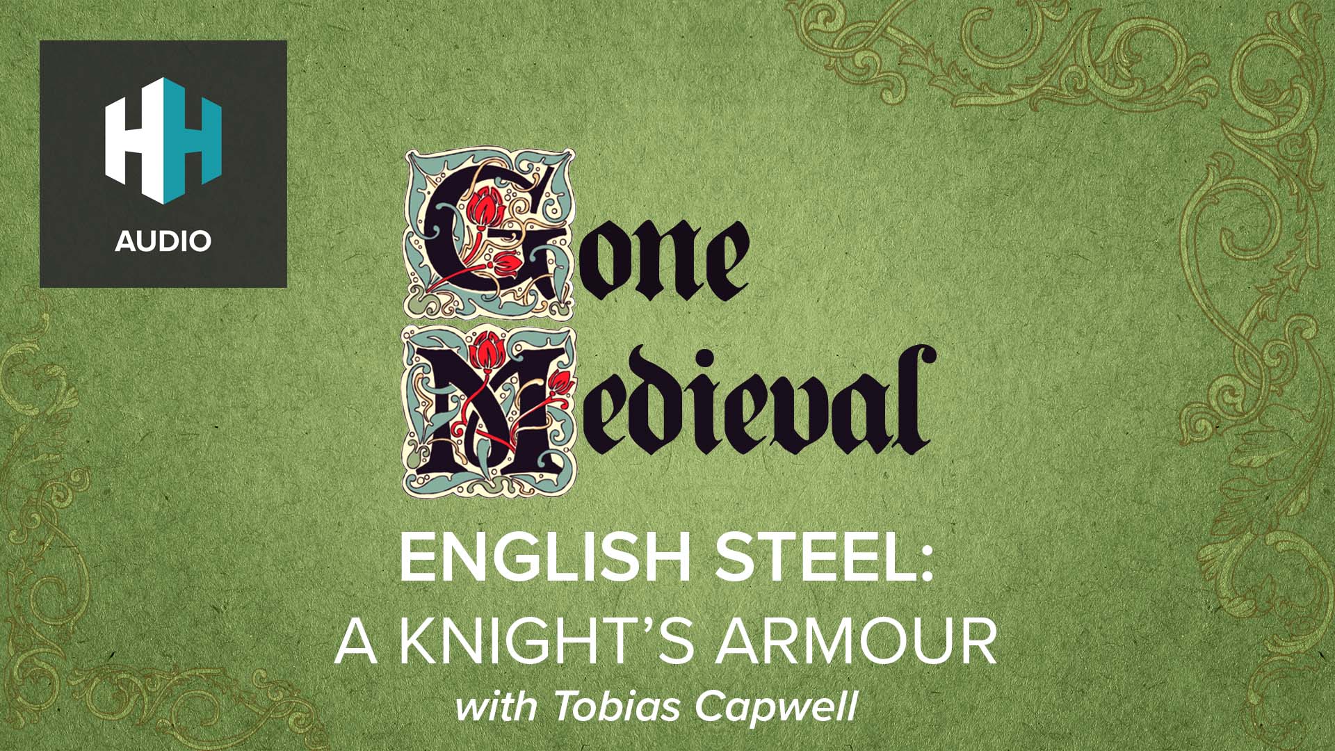 🎧 English Steel: A Knight's Armour