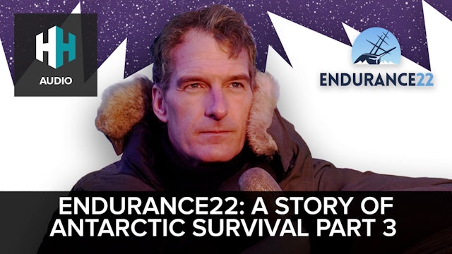 🎧 ENDURANCE22: A Story of Antarctic Survival Part 3