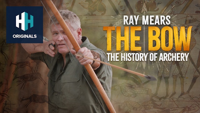 Ray Mears, The Bow: The History of Archery