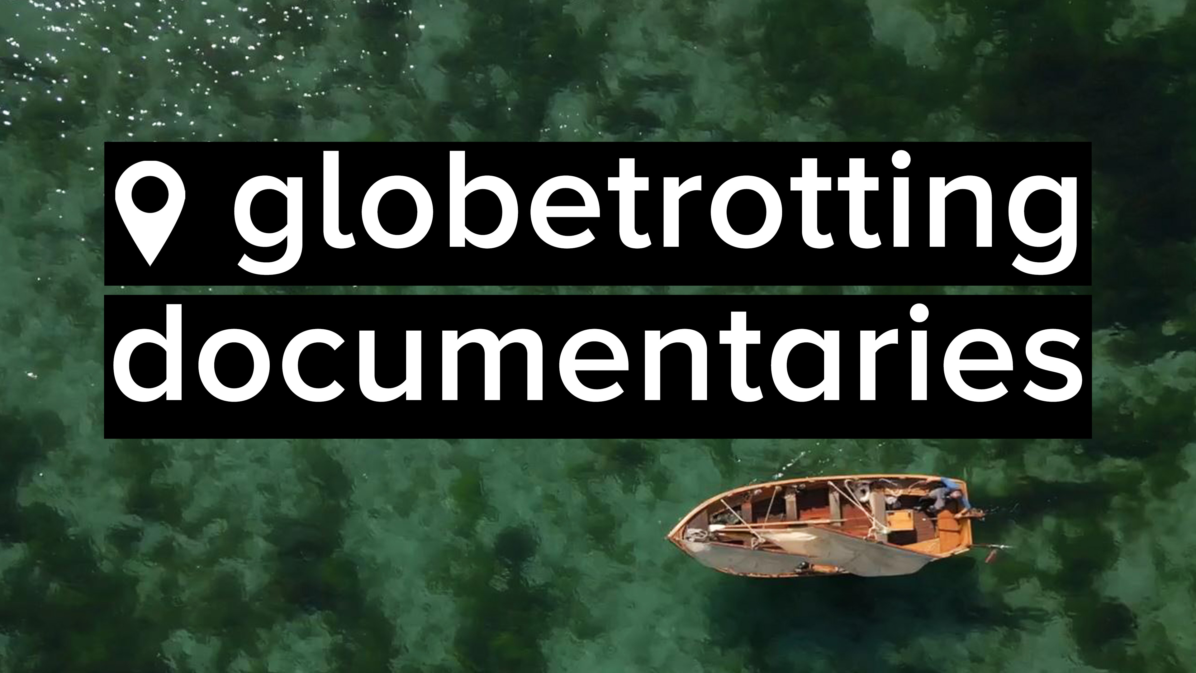 Globetrotting Documentaries