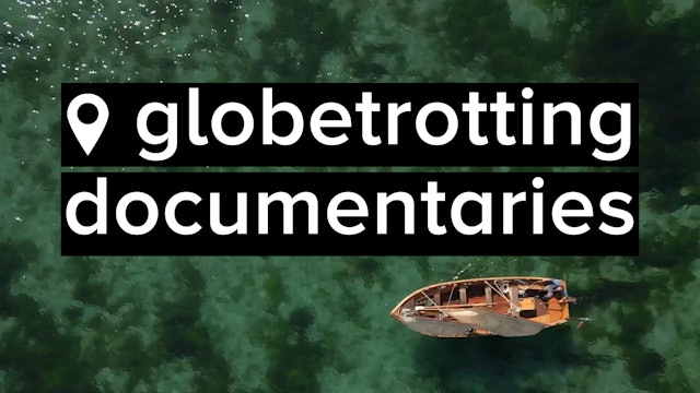 Globetrotting Documentaries