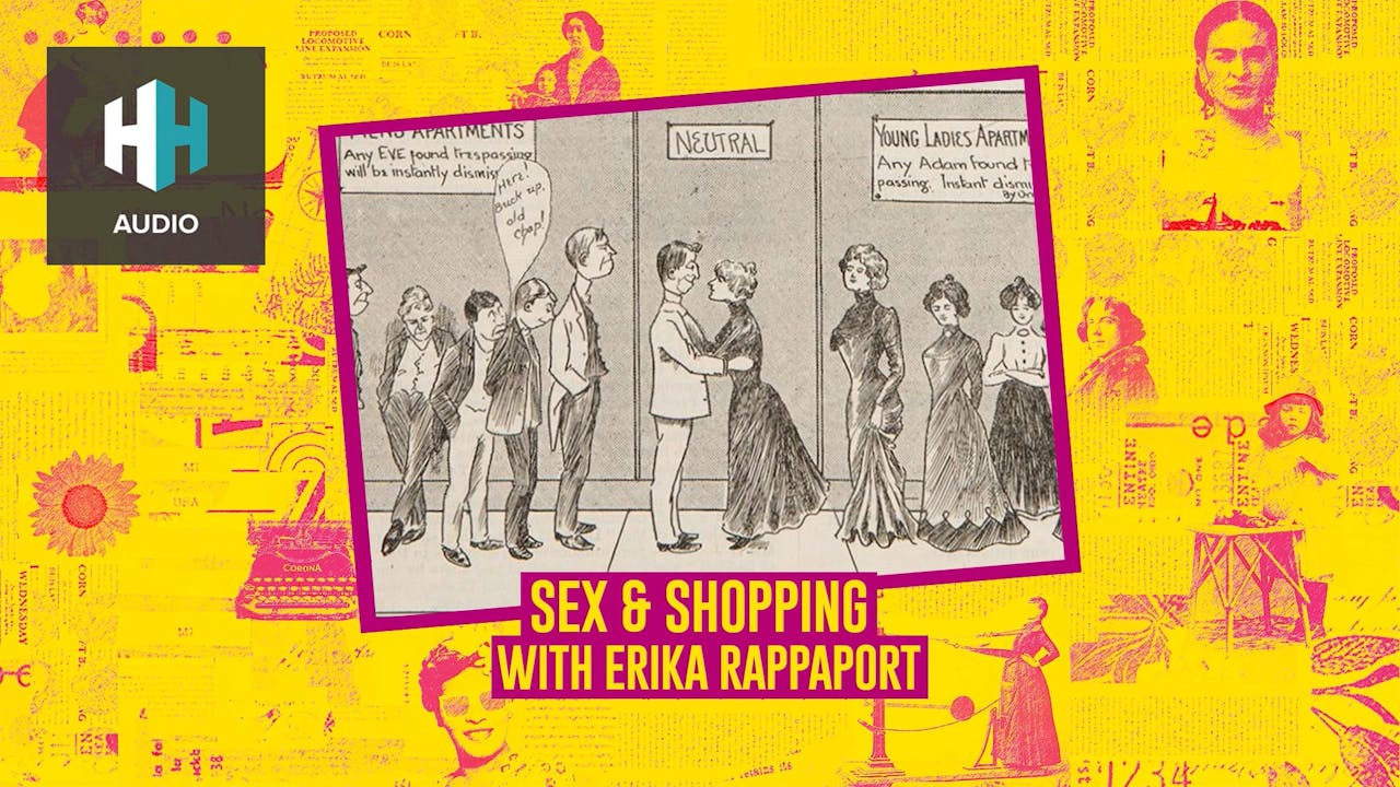 🎧 Sex & Shopping 🎧 Betwixt the Sheets History Hit