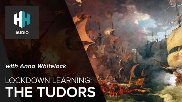 🎧Lockdown Learning: The Tudors