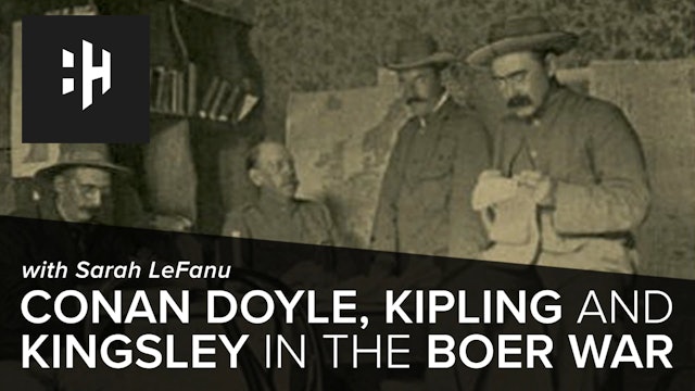 🎧 Conan Doyle, Kipling and Kingsley in the Boer War