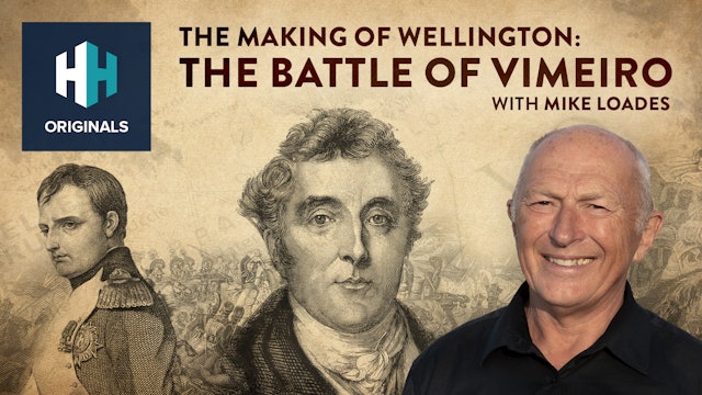 The Making of Wellington: The Battle of Vimeiro