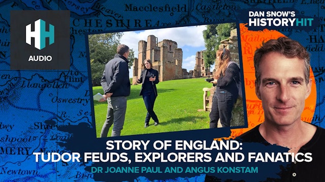 🎧 3. Story of England: Tudor Feuds, Explorers and Fanatics 