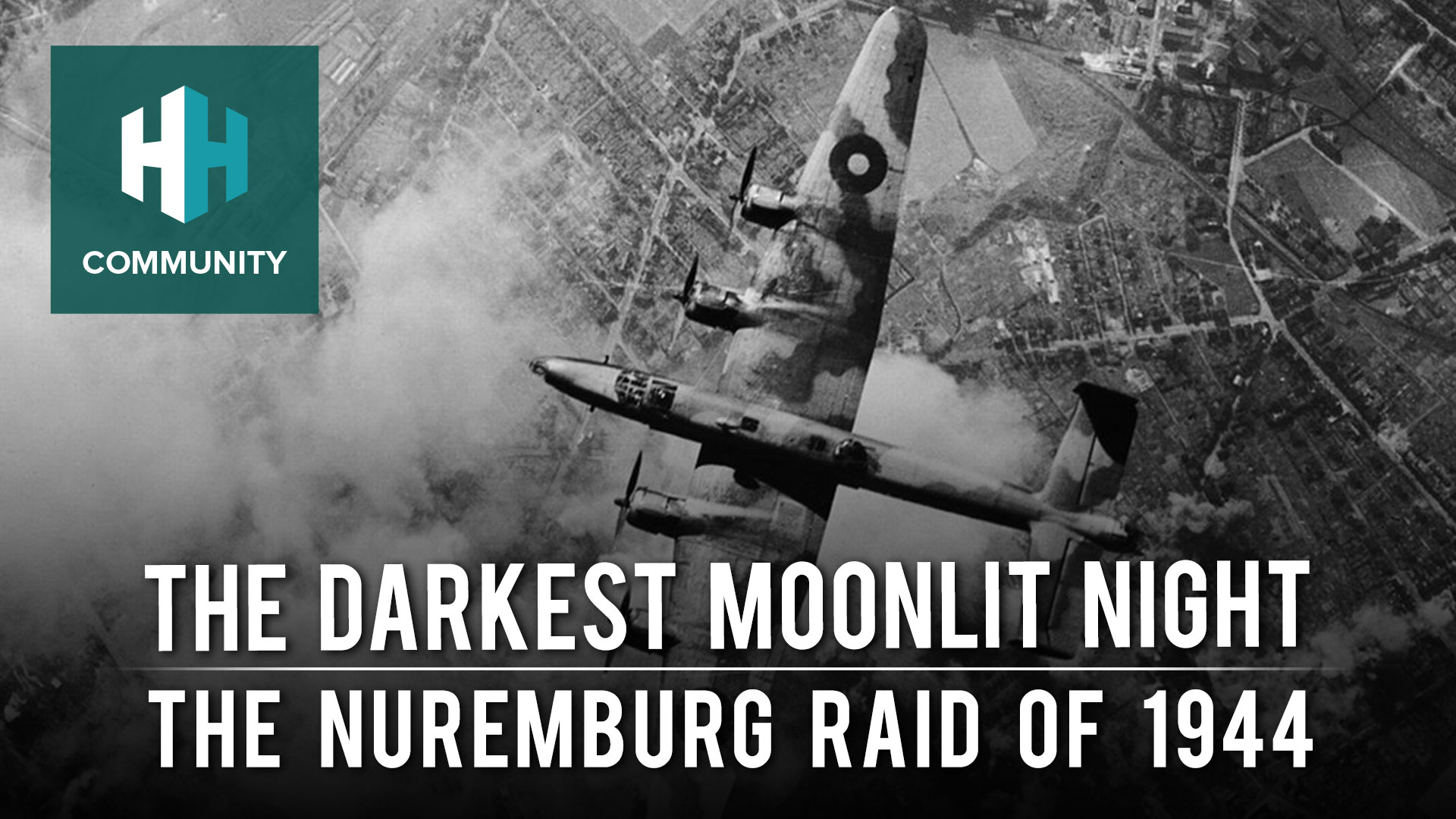 The Darkest Moonlit Night: The Nuremburg Raid of 1944