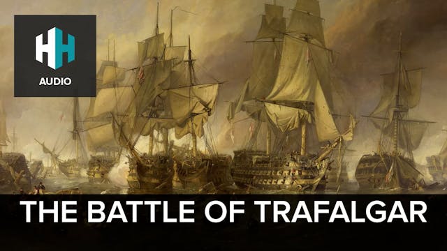 🎧 The Battle of Trafalgar