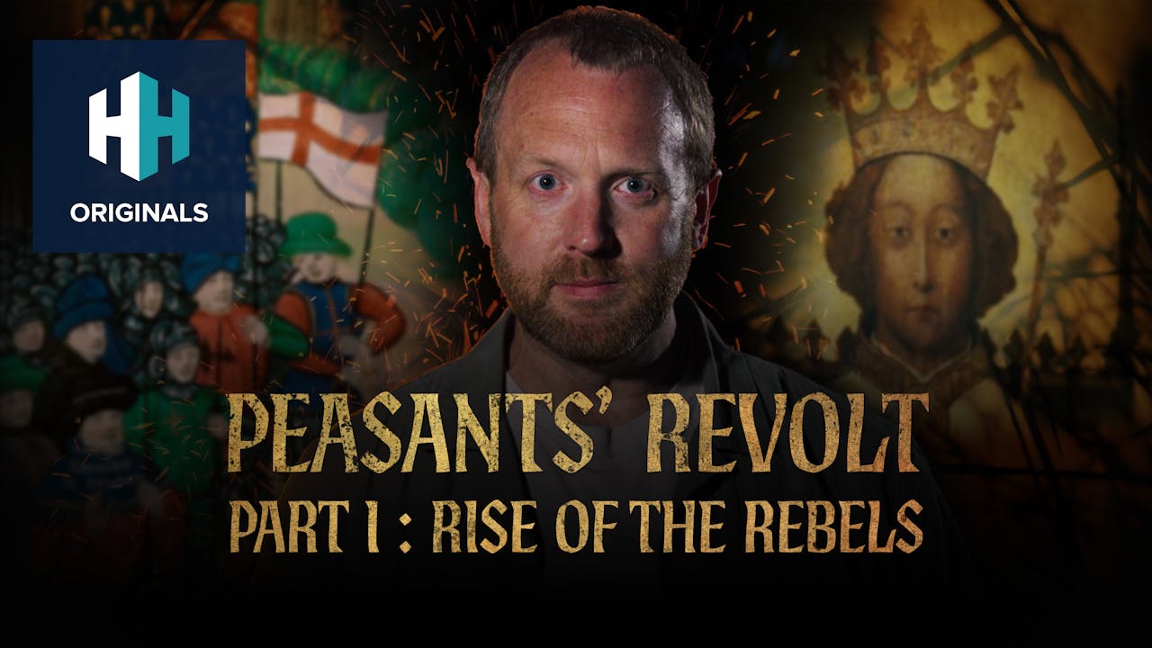 Peasants' Revolt Part One Rise of the Rebels Season 1 History Hit