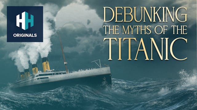 Debunking the Myths of the Titanic