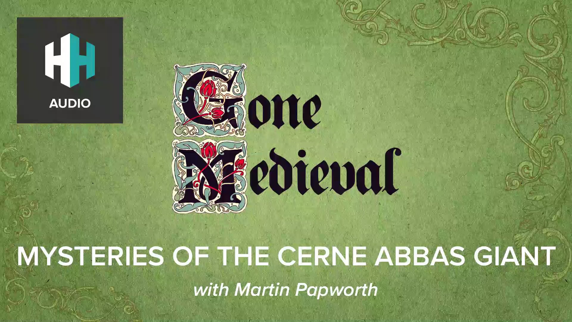 🎧 Mysteries of the Cerne Abbas Giant