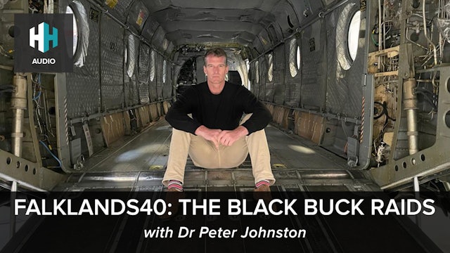 🎧 Falklands40: The Black Buck Raids