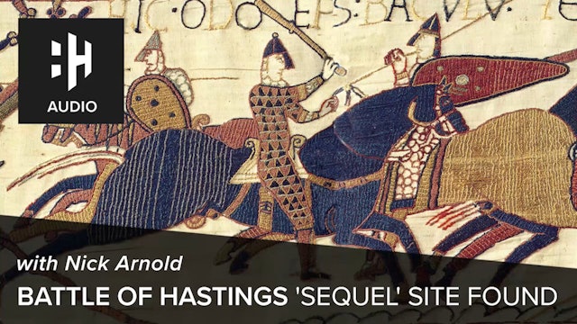 🎧 Battle of Hastings 'Sequel' Site Found with Nick Arnold