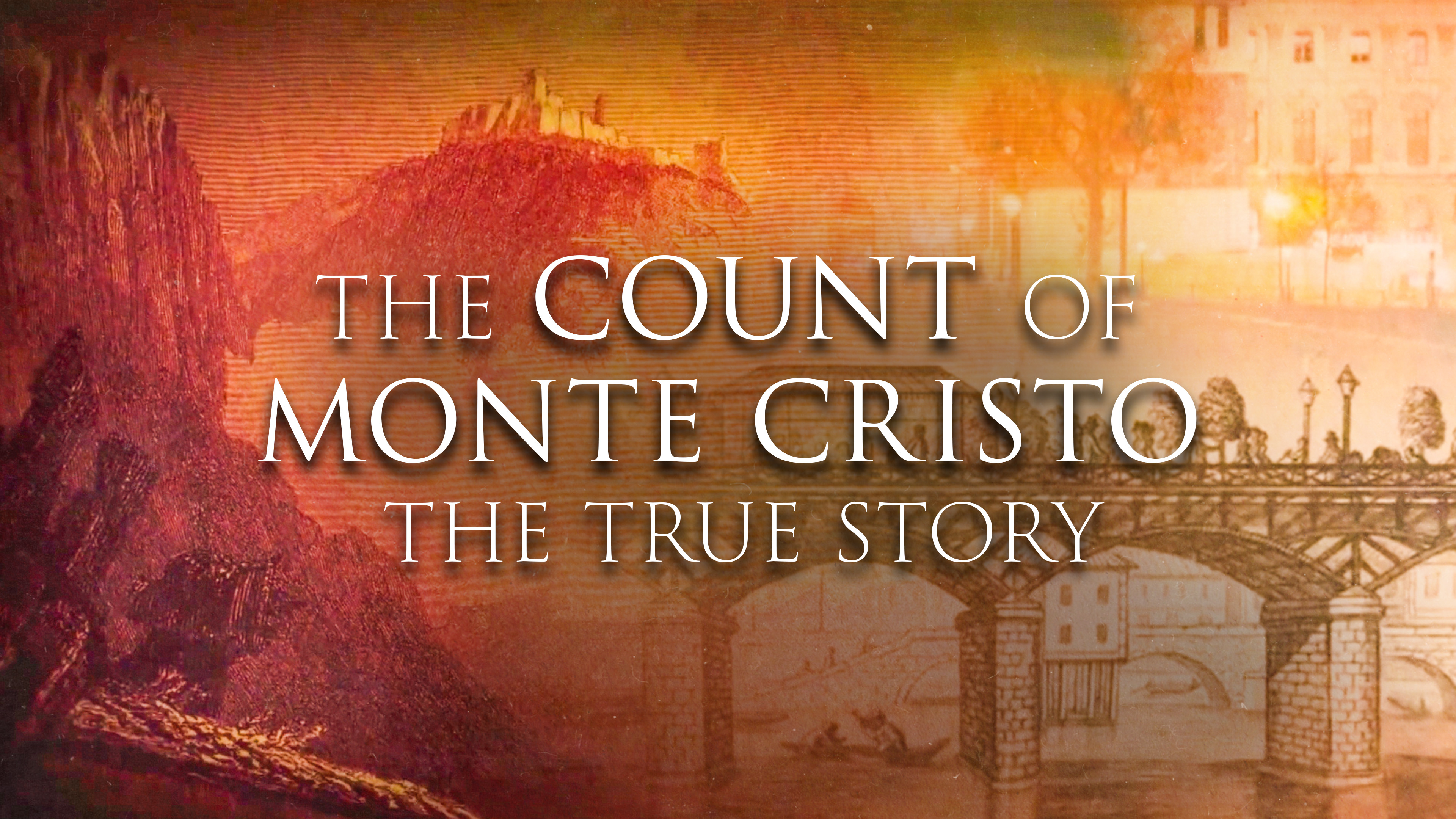 The Count of Monte Cristo: The True Story