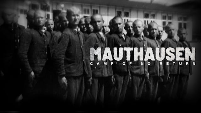 Mauthausen: Camp of No Return 