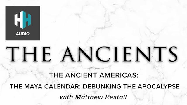 🎧 The Ancient Americas: The Maya Cale...