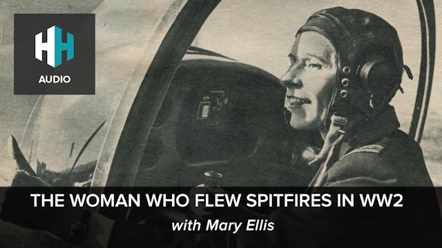🎧The Woman Who Flew Spitfires in WW2