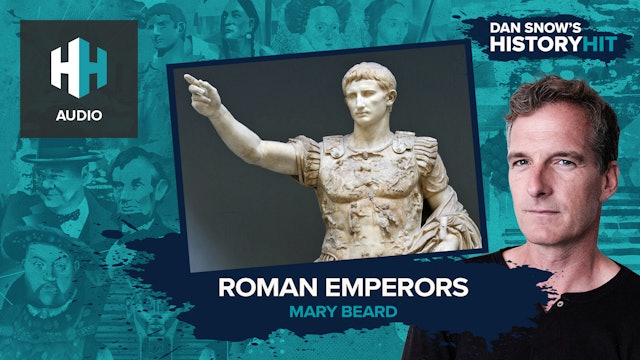 🎧  Roman Emperors with Mary Beard