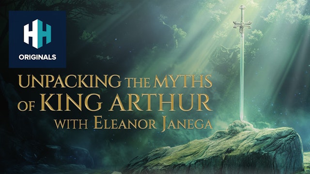 Unpacking the Myths of King Arthur with Eleanor Janega