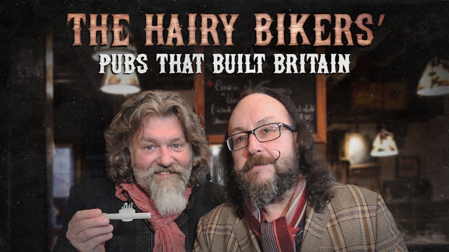 Hairy Bikers' Pubs That Built Britain