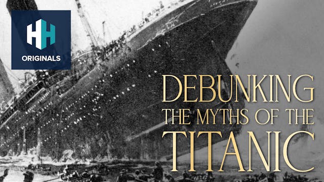 Debunking the Myths of the Titanic