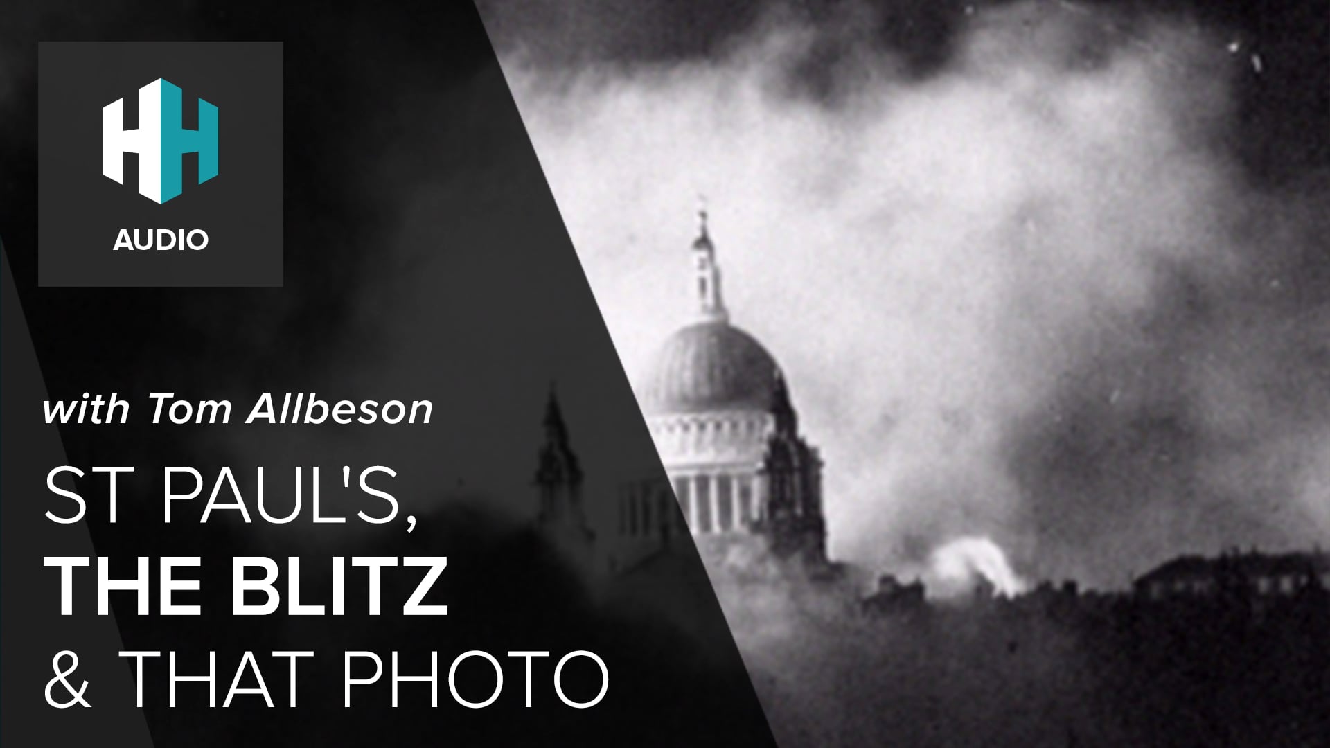 🎧 St Paul's, the Blitz and THAT Photo