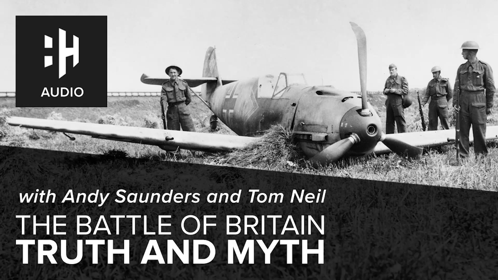 🎧 The Battle of Britain: Truth and Myth