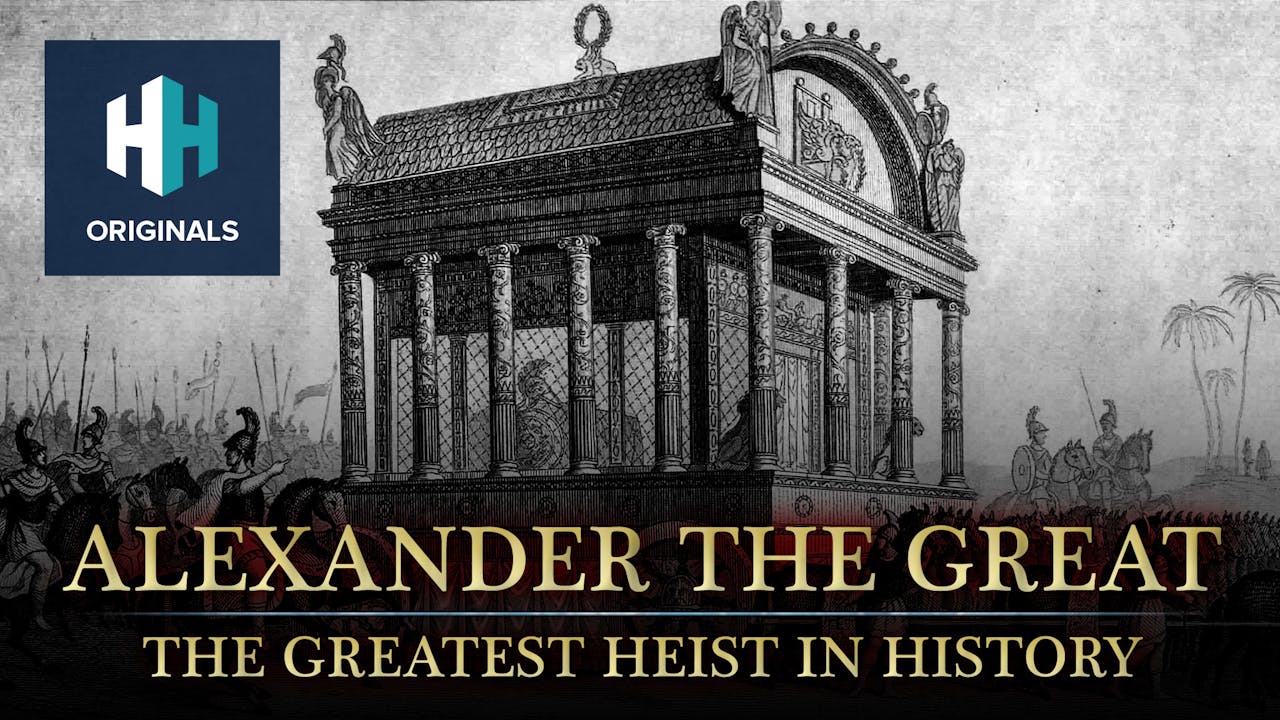 Alexander the Great The Greatest Heist in History History Hit