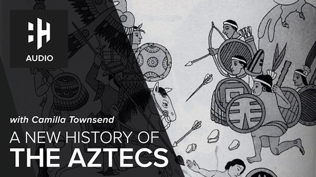 🎧 A New History of the Aztecs
